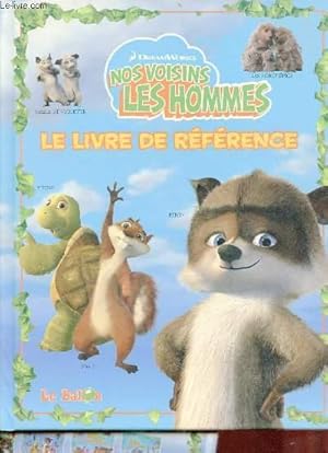 Bild des Verkufers fr Nos Voisins les hommes - Le livre de rfrence. zum Verkauf von Le-Livre