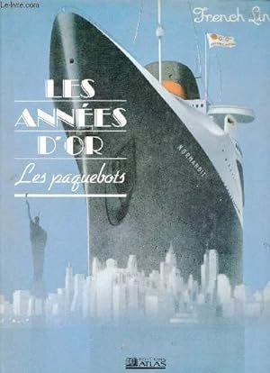 Bild des Verkufers fr Les annes d'or - Les paquebots. zum Verkauf von Le-Livre