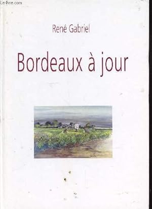 Bild des Verkufers fr Bordeaux  jour zum Verkauf von Le-Livre