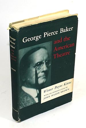 Immagine del venditore per George Pierce Baker and the American Theatre venduto da Black Paw Books