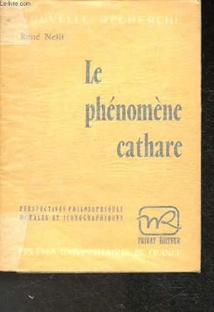 Imagen del vendedor de Le phnomne Cathare- Perspectives philosophiques, morales et iconographiques (Collection "Nouvelle Recherche") a la venta por Le-Livre