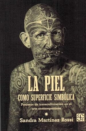 Seller image for La piel como superficie simblica. Procesos de transculturacin en el arte contemporaneo. for sale by La Librera, Iberoamerikan. Buchhandlung