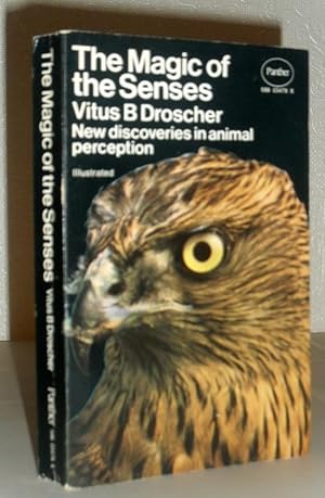 Immagine del venditore per The Magic of the Senses - New Discoveries in a Animal Perception venduto da Washburn Books