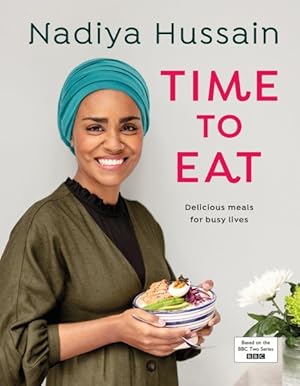 Imagen del vendedor de Time to Eat : Delicious Meals for Busy Lives a la venta por GreatBookPricesUK