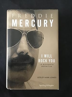Imagen del vendedor de Freddie Mercury. I will rock you. La biografia definitiva a la venta por Il Mondo Nuovo