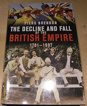 Bild des Verkufers fr The Decline and Fall of the British Empire zum Verkauf von powellbooks Somerset UK.