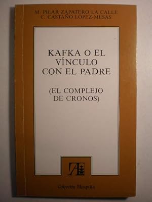 Imagen del vendedor de Kafka o el vnculo con el padre. El complejo de Cronos a la venta por Librera Antonio Azorn