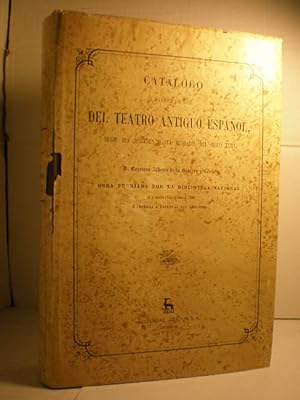 Catálogo bibliográfico y biográfico del Teatro Antiguo Español, desde sus orígenes hasta mediados...