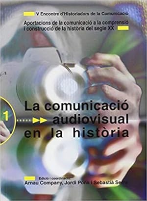 Imagen del vendedor de V Encontre d'Historiadors de la Comunicaci. Aportacions de la comunicaci a la comprensi de la histria del segle XX. La comunicaci audiovisual en la histria. 2 volums a la venta por Libros Sargantana