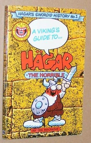 A Viking's Guide to Hagar the Horrible (Hagar's Swordid History No.1)