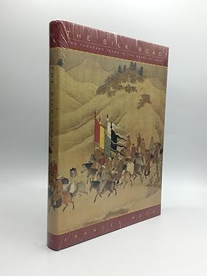 THE SILK ROAD: Two Thousand Years in the Heart of Asia