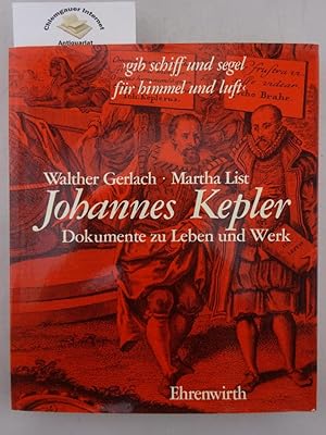 Seller image for Johannes Kepler : 1571 Weil der Stadt - 1630 Regensburg. Dokumente zu Lebenszeit und Lebenswerk. for sale by Chiemgauer Internet Antiquariat GbR