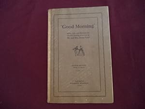 Imagen del vendedor de Good Morning". Music, Calls, and Directions for Old-time Dancing as Revived by Mr. And Mrs. Henry Ford. a la venta por BookMine
