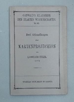 Bild des Verkufers fr Drei Abhandlungen ber Kartenprojection (1777). Herausgegeben von A. Wangerin. Mit 9 Textfiguren. zum Verkauf von Wissenschaftl. Antiquariat Th. Haker e.K