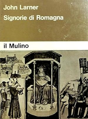 Bild des Verkufers fr Signorie di Romagna. La societ romagnola e l'origine delle Signorie. zum Verkauf von FIRENZELIBRI SRL