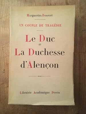 Immagine del venditore per Un couple de tragdie, Le Duc et la Duchesse d'Alenon venduto da Librairie des Possibles