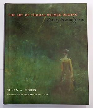 Seller image for The Art of Thomas Wilmer Dewing Beauty Reconfigured for sale by St Marys Books And Prints