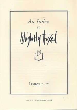 Imagen del vendedor de An Index to Slightly Foxed. Issues 1-28 a la venta por Barter Books Ltd