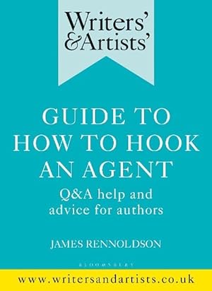 Seller image for Writers' & Artists' Guide to How to Hook an Agent (Paperback) for sale by AussieBookSeller