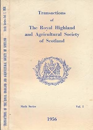 Immagine del venditore per Transactions of the Royal Highland and Agricultural Society of Scotland. Sixth Series. Volume I. 1956 venduto da Barter Books Ltd