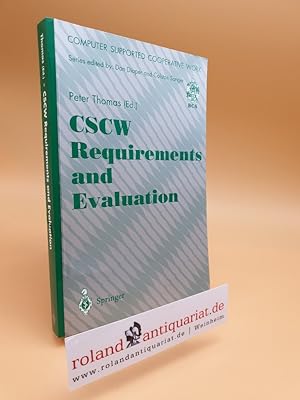 Seller image for CSCW requirements and evaluation / [BCS]. Peter J. Thomas (ed.) / Computer supported cooperative work for sale by Roland Antiquariat UG haftungsbeschrnkt