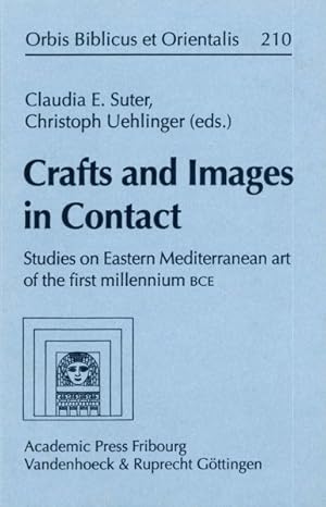 Image du vendeur pour Crafts and Images in Contact : Studies in Eastern Mediterranean Art of the First Millennium Bce mis en vente par GreatBookPricesUK