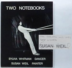 Bild des Verkufers fr Two Notebooks. Susan Weil: Painter. Sylvia Whitman: Dancer. zum Verkauf von Patrik Andersson, Antikvariat.