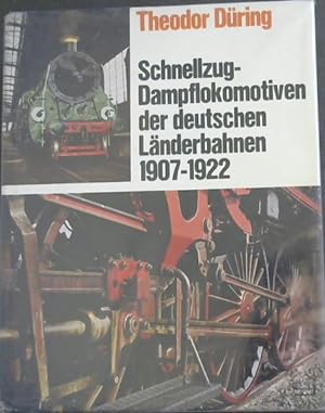 Schnellzug - Dampflokomotiven der deutschen Länderbahnen 1907 - 1922