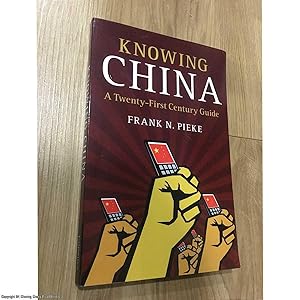 Knowing China: A Twenty-First Century Guide