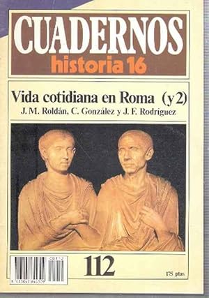 Imagen del vendedor de Cuadernos 112 Historia 16. Vida cotidiana en Roma (y 2) a la venta por SOSTIENE PEREIRA