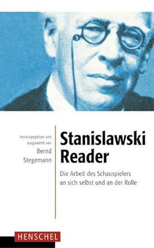 Bild des Verkufers fr Stanislawski-Reader : Die Arbeit des Schauspielers an sich selbst und an der Rolle zum Verkauf von AHA-BUCH GmbH