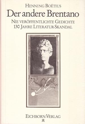 Der andere Brentano. Ausgwählt, transkribiert, eingeleitet und kommentiert von Henning Boetius. 1...