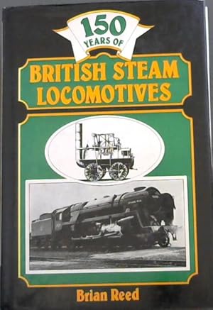 Bild des Verkufers fr 150 years of British steam locomotives zum Verkauf von Chapter 1