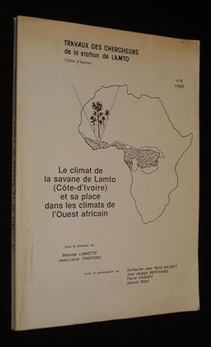 Seller image for Le Climat de la savane de Lamto (Cte d'Ivoire) et sa place dans les climats de l'Ouest africain for sale by Abraxas-libris