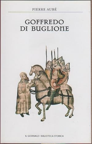 Image du vendeur pour Goffredo di Buglione - Pierre Aub mis en vente par libreria biblos