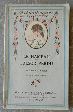 Image du vendeur pour Le hameau du trsor perdu. mis en vente par Librairie les mains dans les poches