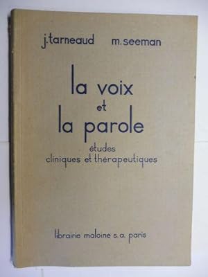 LA VOIX ET LA PAROLE. Etudes cliniques et therapeutiques.