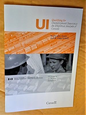 Imagen del vendedor de UI Qualifying for Unemployment Insurance, An Empirical Analyzis of Canada: UI Impacts on Worker Behaviour a la venta por Claudine Bouvier