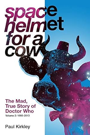 Seller image for Space Helmet for a Cow 2: The Mad, True Story of Doctor Who (1990-2013) [Soft Cover ] for sale by booksXpress