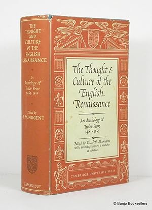 Seller image for The Thought & Culture of the English Renaissance: An Anthology of Tudor Prose 1481-1555 for sale by Banjo Booksellers, IOBA