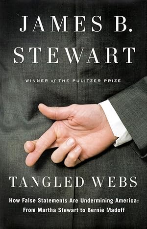 Immagine del venditore per Tangled Webs: How False Statements are Undermining America: From Martha Stewart to Bernie Madoff venduto da Kayleighbug Books, IOBA