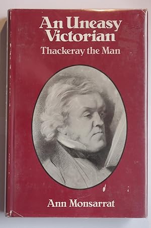 Seller image for An Uneasy Victorian: Thackeray the Man for sale by Dr Martin Hemingway (Books)