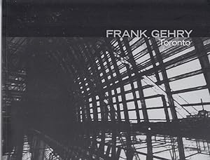 Seller image for Frank Gehry: Toronto [published on the ocassion of Frank Gehry: Art + Architecture, an exhibition organized by the Art Gallery of Ontario, February 18 - May 7, 2006] / ed. by Dennis Reid for sale by Licus Media