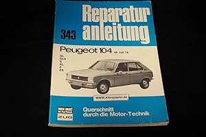 Seller image for Peugeot 104 ab Juli 1976 (GL, GL 6, SL, ZL, S, ZS, Coupe ZS). for sale by Versandantiquariat Ingo Lutter
