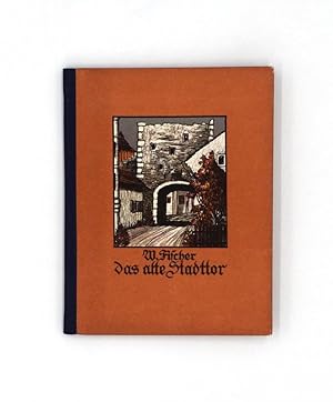 Seller image for Das alte Stadttor und andere Erzhlungen. Ausgewhlt und durchgesehen von Friedrich Kuthmayer. for sale by erlesenes  Antiquariat & Buchhandlung