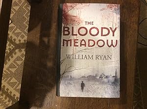 Seller image for The Bloody Meadow *******SIGN, LINE , DATED UK HB 1/1***** for sale by BRITOBOOKS