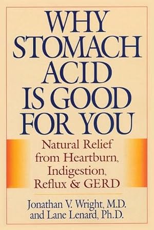 Imagen del vendedor de Why Stomach Acid Is Good for You (Paperback) a la venta por Grand Eagle Retail