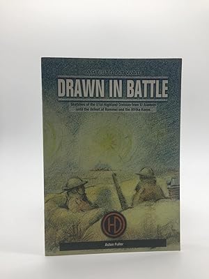Seller image for Drawn to Battle: Sketches of the 51st Highland Division from El Alamen Until the Defeat of Rommel and the Afrika Korps for sale by Holt Art Books