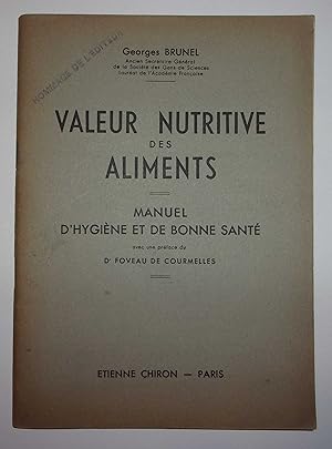 Bild des Verkufers fr Valeur nutritive des aliments. Manuel d'hygine et de bonne sant. zum Verkauf von Bonnaud Claude