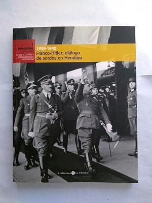 Imagen del vendedor de Franco   Hitler: dialogo de sordos en Hendaya. 1939   1940 a la venta por Libros Ambig